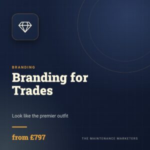 Branding for Trades (from £797) - The Maintenance Marketers
