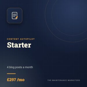 Starter (£297 /mo) - The Maintenance Marketers