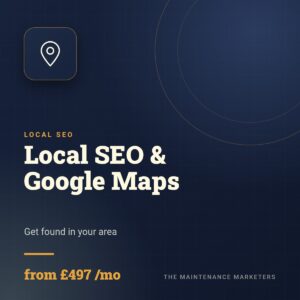 Local SEO & Google Maps (from £497 /mo) - The Maintenance Marketers