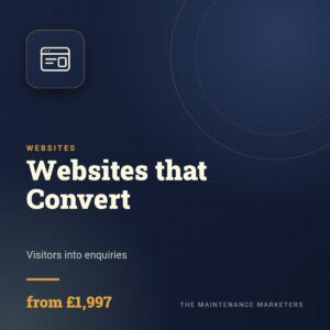 Websites that Convert (from £1,997) - The Maintenance Marketers